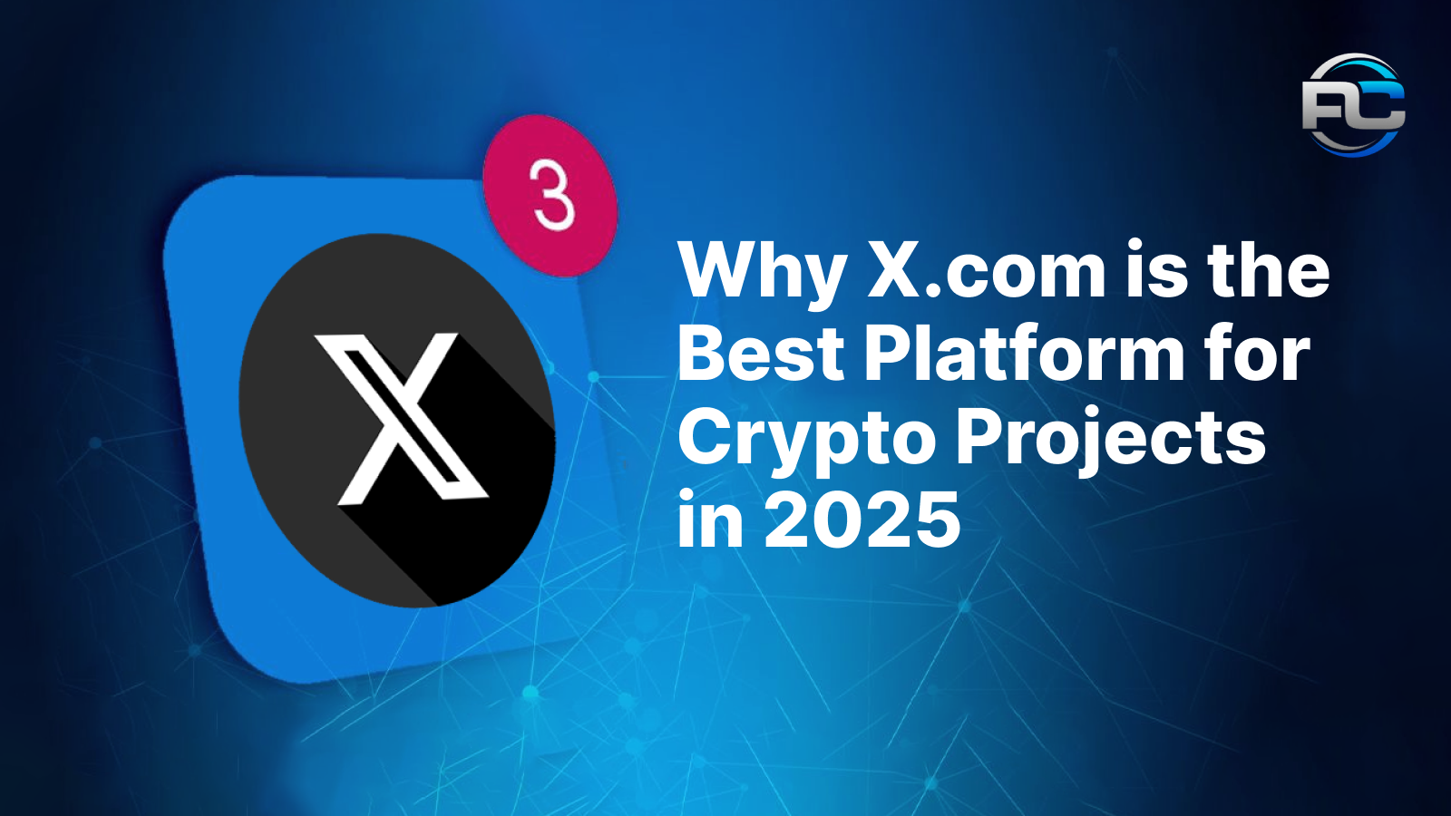 Why X.com is the Best Platform for Crypto Projects in 2025