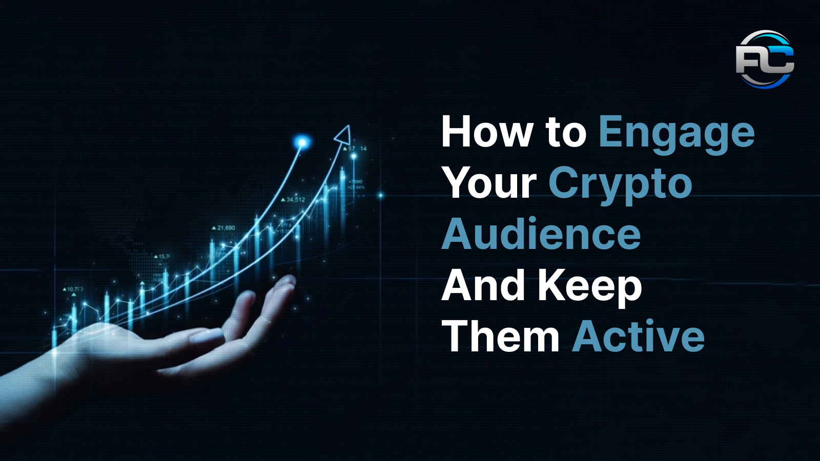How to Engage Your Crypto Audience and Keep Them Active